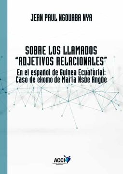 portada Sobre los Llamados ``Adjetivos Relacionales´´ (in Spanish)