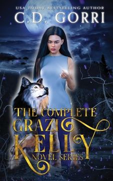 portada The Complete Grazi Kelly Novel Series (en Inglés)