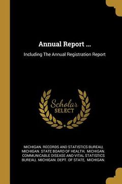 portada Annual Report ...: Including The Annual Registration Report (en Inglés)