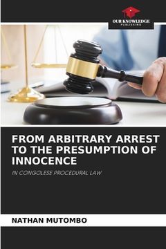 portada From Arbitrary Arrest to the Presumption of Innocence (in English)