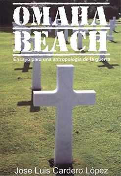 portada Omaha Beach Ensayo Para una Antropología de la Guerra