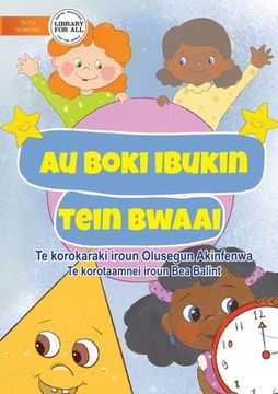 portada My Book of Shapes - Au boki ibukin tein bwaai (Te Kiribati) (en Inglés)