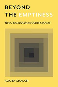 portada Beyond the Emptiness: How i Found Fullness Outside of Food (en Inglés)
