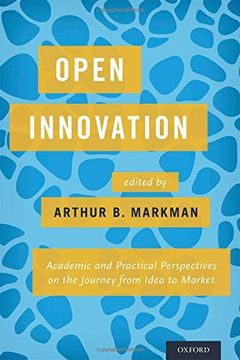 portada Open Innovation: Academic and Practical Perspectives on the Journey From Idea to Market (in English)