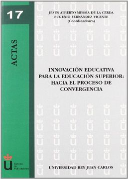 portada Innovación Educativa Para la Educación Superior: Hacia el Proceso de Convergencia (Colección Actas) (in Spanish)