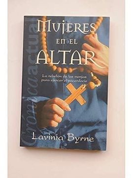 portada Mujeres en el Altar: Rebelion de las Monjas Para Ejercer el Sacer Docio (in Spanish)