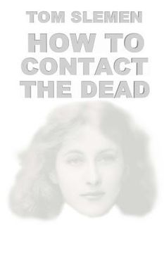 portada How to Contact the Dead (in English)