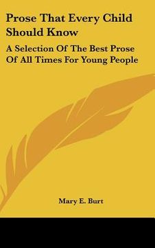 portada prose that every child should know: a selection of the best prose of all times for young people (in English)