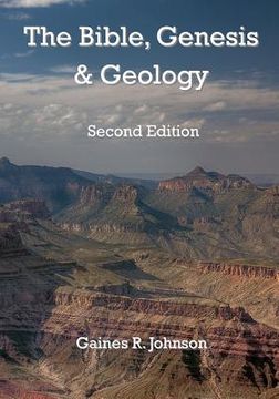 portada The Bible, Genesis & Geology: Rightly-Dividing Geology and Genesis (en Inglés)