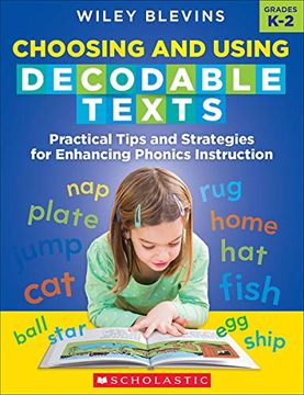 portada Choosing and Using Decodable Texts Grades K-2: Practical Tips and Strategies for Enhancing Phonics Instruction (en Inglés)