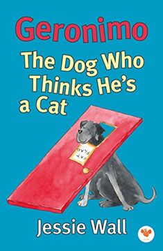 portada Geronimo: The Dog Who Thinks He's a Cat