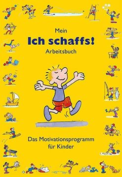 portada Mein "Ich Schaffs! " - Arbeitsbuch: Das Motivationsprogramm für Kinder (en Alemán)