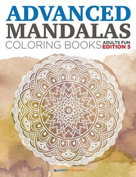 portada Advanced Mandalas Coloring Books Adults Fun Edition 5 (en Inglés)