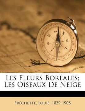 portada Les Fleurs Boréales; Les Oiseaux De Neige (in French)