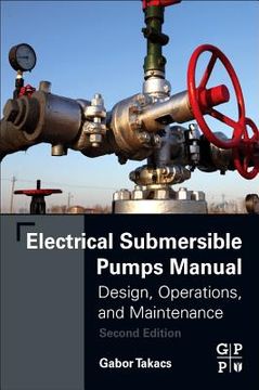 portada Electrical Submersible Pumps Manual: Design, Operations, and Maintenance (en Inglés)