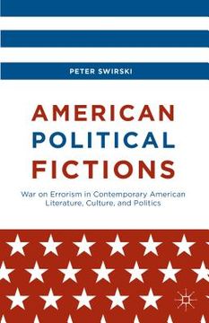 portada American Political Fictions: War on Errorism in Contemporary American Literature, Culture, and Politics (in English)