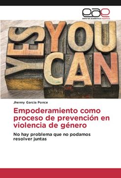portada Empoderamiento Como Proceso de Prevención en Violencia de Género: No hay Problema que no Podamos Resolver Juntas (in Spanish)