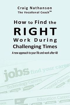 portada how to find the right work for challenging times (in English)