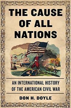 portada The Cause of All Nations: An International History of the American Civil War