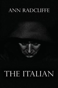 portada The Italian: Or the Confessional of the Black Penitents (en Inglés)