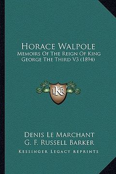 portada horace walpole: memoirs of the reign of king george the third v3 (1894) (in English)