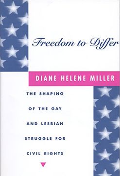 portada Freedom to Differ: The Shaping of the gay and Lesbian Struggle for Civil Rights (en Inglés)