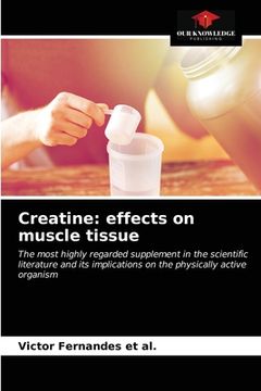 portada Creatine: effects on muscle tissue (en Inglés)