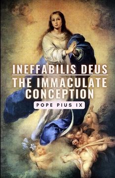 Ineffabilis Deus: The Immaculate Conception (en Inglés)