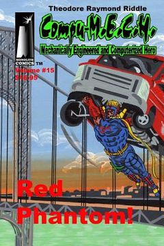 portada Compu-M.E.C.H. Mechanically Engineered and Computerized Hero Volume 15: Red Phantom! (in English)