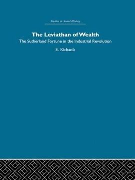 portada The Leviathan of Wealth: The Sutherland Fortune in the Industrial Revolution (en Inglés)