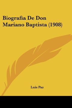 portada Biografia de don Mariano Baptista