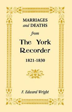 portada Marriages and Deaths from the York Recorder, 1821-1830 (en Inglés)