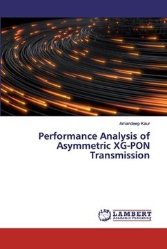 portada Performance Analysis of Asymmetric XG-PON Transmission (en Inglés)