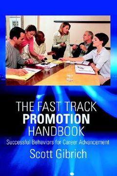 portada the fast track promotion handbook: successful behaviors for career advancement