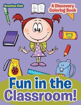 portada Fun in the Classroom! A Discovery Coloring Book (en Inglés)
