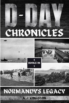 portada D-Day Chronicles: Normandy's Legacy (en Inglés)