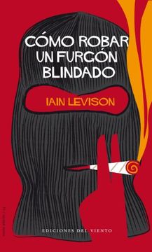 portada Como Robar Un Furgon Blindado (Viento Abierto) (in Spanish)