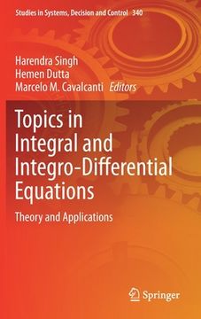 portada Topics in Integral and Integro-Differential Equations: Theory and Applications (en Inglés)