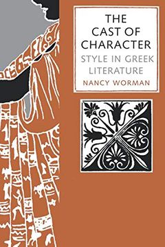 portada The Cast of Character: Style in Greek Literature (en Inglés)