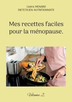 portada Mes recettes faciles pour la ménopause.: Volume 2. (en Francés)