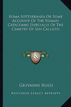 portada roma sotterranea or some account of the roman catacombs especially of the cemetry of san callisto