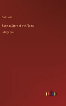 portada Susy, a Story of the Plains: in large print (en Inglés)
