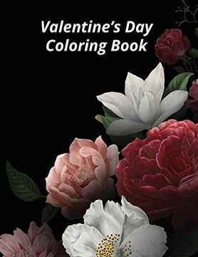 portada Valentine's day Coloring Book: Valentine's day Coloring Book of Flowers, Mandalas and More (en Inglés)