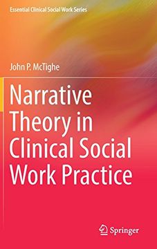 portada Narrative Theory in Clinical Social Work Practice (Essential Clinical Social Work Series)