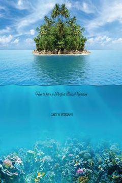 portada How to have a Perfect Belize Vacation (in English)