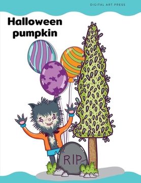 portada Halloween Pumpkin: Trick Or Treat Coloring Book, The speical Halloween Images for kids, Preschool, Kindergarten, Children, Boys, Girls (en Inglés)
