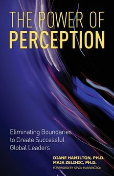 portada The Power of Perception: Eliminating Boundaries to Create Successful Global Leaders (en Inglés)
