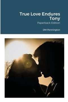 portada True Love Endures Tony: Paperback Edition