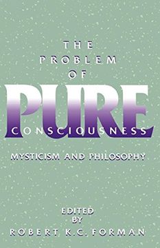 portada The Problem of Pure Consciousness: Mysticism and Philosophy (en Inglés)