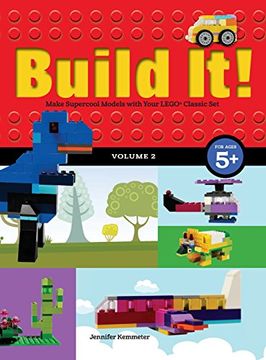 portada Build It! Volume 2: Make Supercool Models with Your LEGO® Classic Set (Brick Books) (in English)